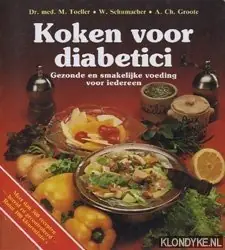 Koken voor diabetici - M. Toeller; W. Schumacher Lage Kosten