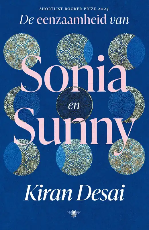 De eenzaamheid van Sonia en Sunny - Kiran Desai Uitverkoop