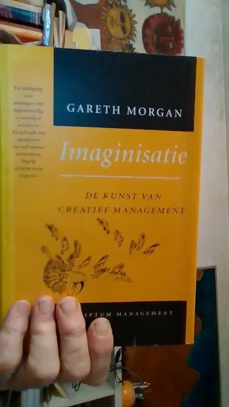 Must-Have Imaginisatie de kunst van creatief management Gareth Morgan - Gareth Morgan