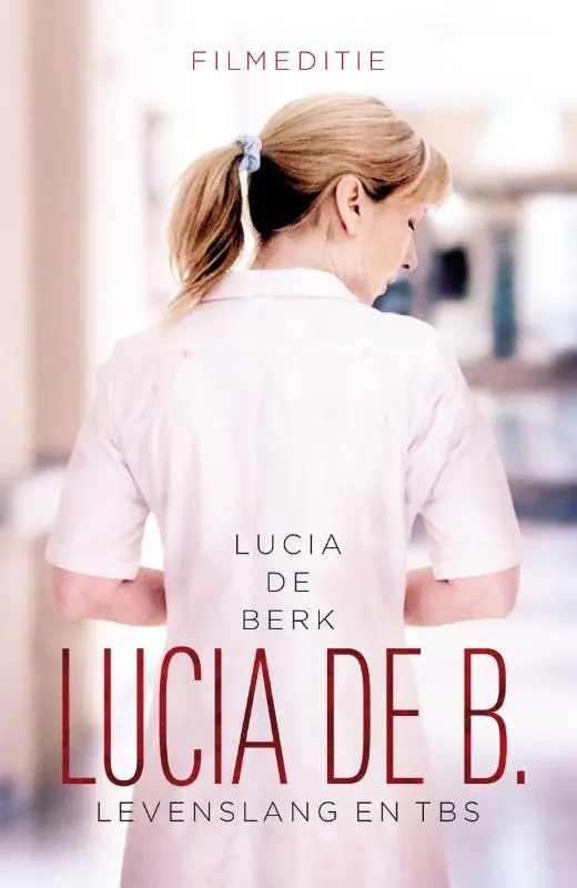 Lucia de B. levenslang en tbs - Lucia de Berk Beperkt Aanbod