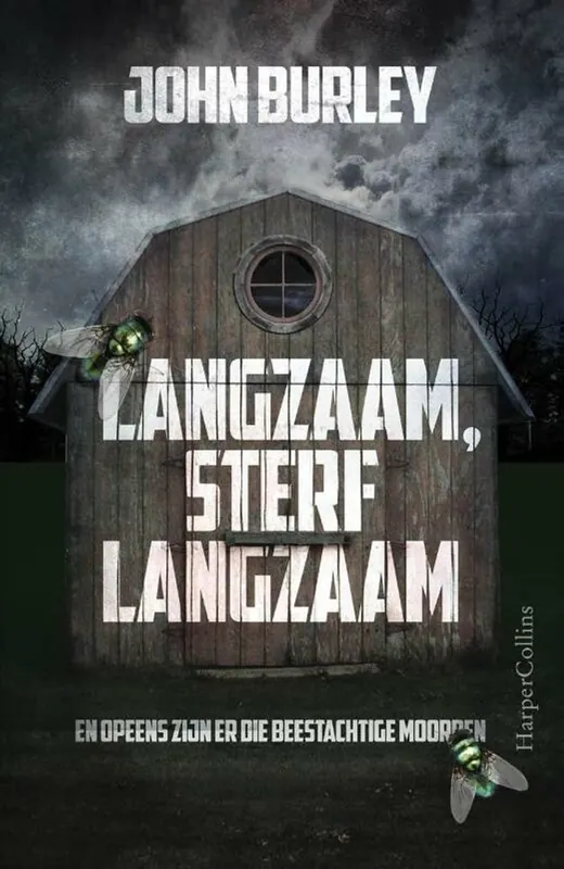 Langzaam, sterf langzaam - John Burley Tijdelijk Beschikbaar