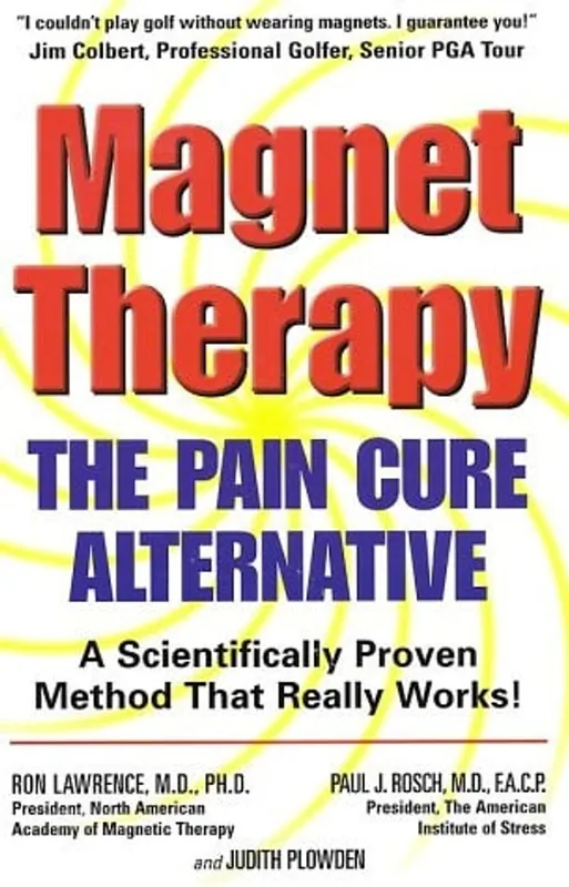 Magnet Therapy The Pain Cure Alternative - Ronald Lawrence Gereduceerde Prijs