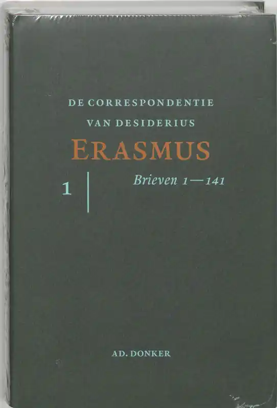 De correspondentie van Desiderius Erasmus - Erasmus Bestseller
