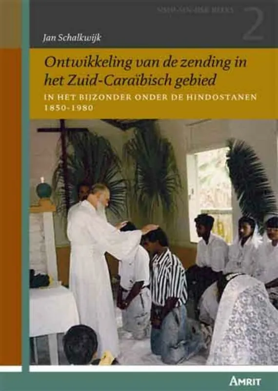Ontwikkeling van de zending in het zuid-caraïbisch gebied - Schalkwijk, Jan Beste Prijs