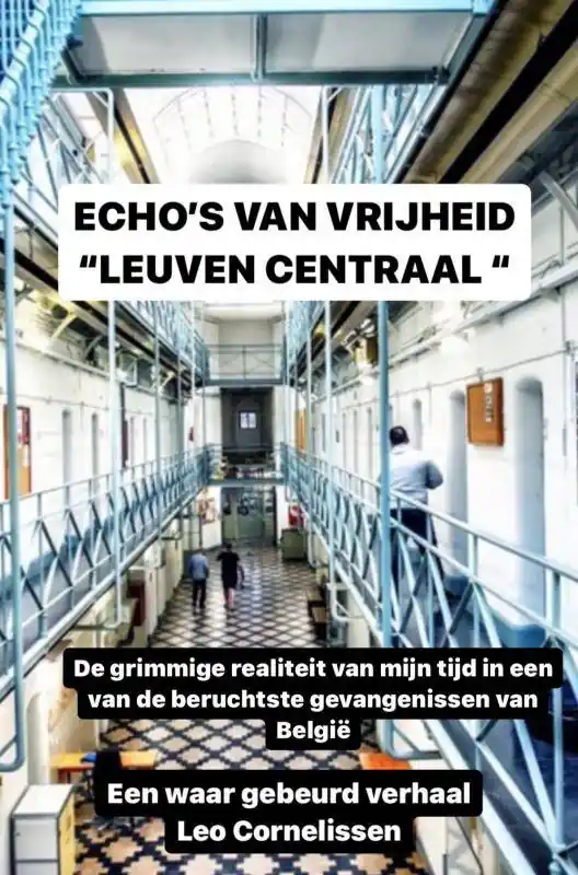 "Echo's van Vrijheid: een Hollander, memoires uit de gevangenis Leuven Centraal" / Druk 1 Gecertificeerd