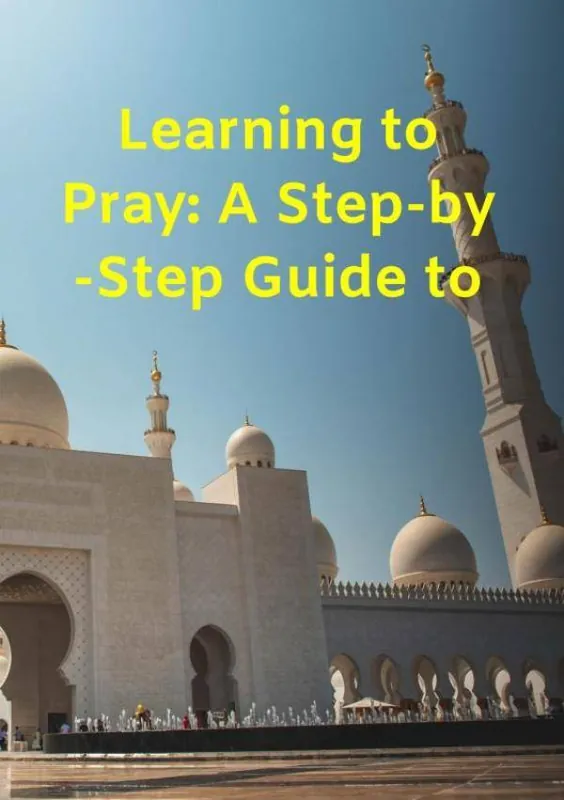Superprijs Learning to Pray: A Step-by-Step Guide to Salah and Ablution / 1st Edition