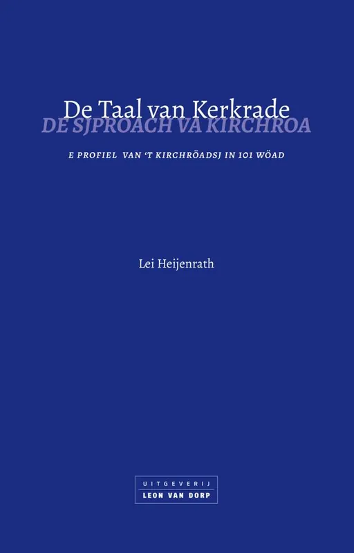 De taal van Kerkrade / Druk 1 Gratis Verzending
