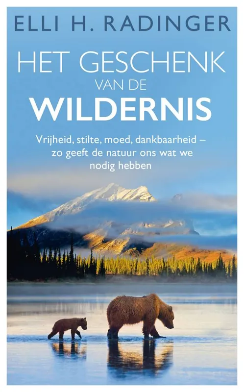 Het geschenk van de wildernis / Druk 1 Betrouwbaar