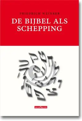 De Bijbel als Schepping / Druk 9 Beperkte Voorraad