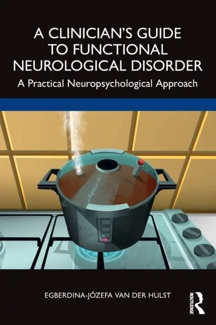 Koopje A Clinician?s Guide to Functional Neurological Disorder / 1st Edition