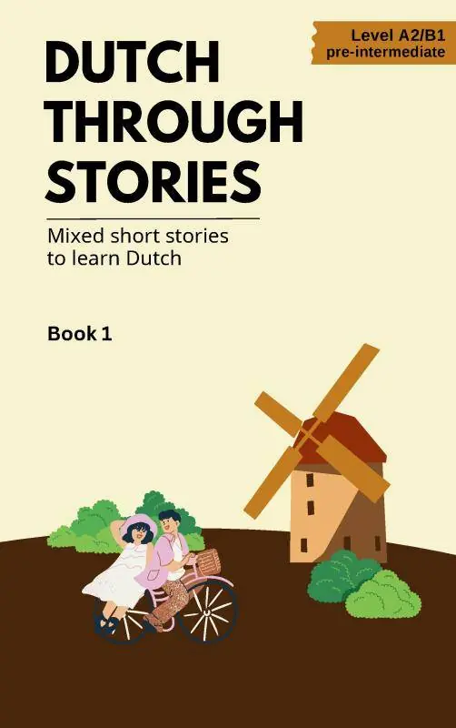 Dutch Through Stories / Druk 1 Tijdelijk Beschikbaar
