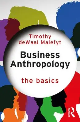 Business Anthropology: The Basics / 1st Edition Hete Deal