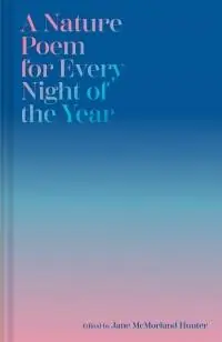 Premium A Nature Poem for Every Night of the Year