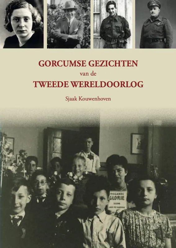 Gorcumse gezichten van de Tweede Wereldoorlog / Druk 1 Lage Kosten