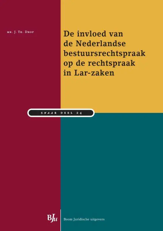 Superprijs De invloed van de Nederlandse bestuursrechtspraak op de rechtspraak in Lar-zaken / Druk 1