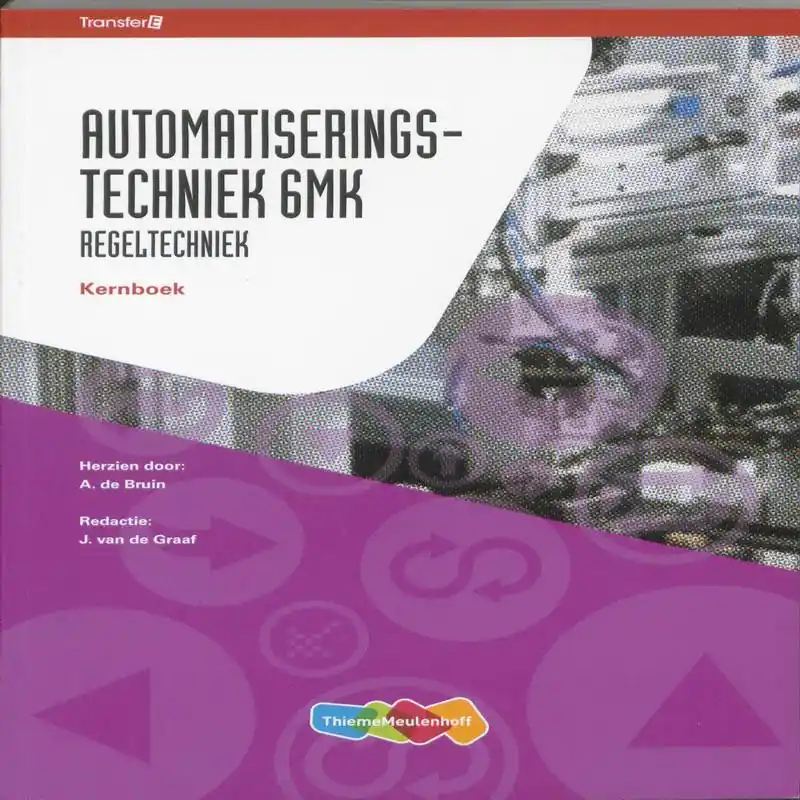 Automatiserings- techniek 6MK Regeltechniek Kernboek / Druk 2 Actieprijs