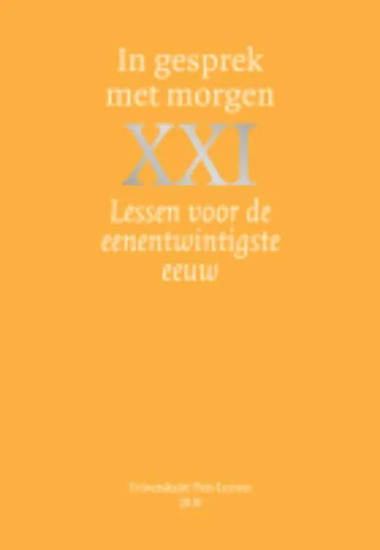 Speciale Aanbieding Lessen voor de eenentwintigste eeuw In gesprek met morgen XXI / Druk 1