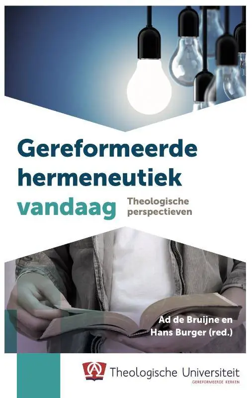 Gereformeerde hermeneutiek vandaag / Druk 1 Tijdelijk Beschikbaar