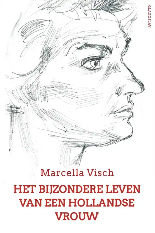 Het Bijzondere Leven van een Hollandse Vrouw / Druk 1 Bestel Nu