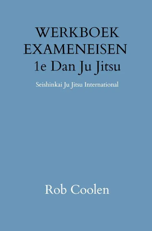 WERKBOEK EXAMENEISEN 1e DAN JU-JITSU / Druk 1 Bestseller