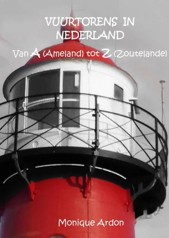 Vuurtorens in Nederland / Druk 1 Uitverkoop