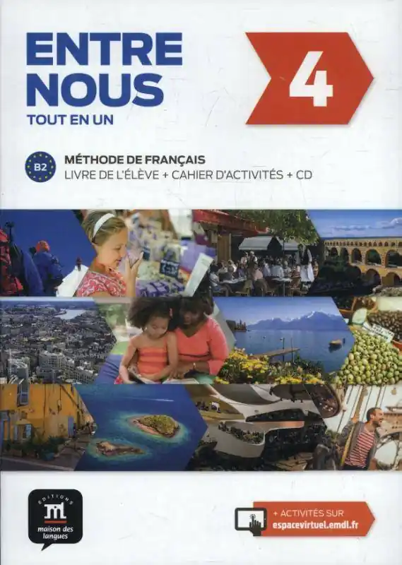 Direct Verzonden Entre nous 4 - Tout en un B2 Livre de l'élève + cahier d'exercices / 1 Edition