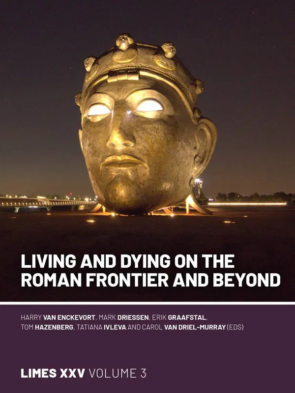 Living and dying on the Roman Frontier and beyond / 1st Edition Nieuw