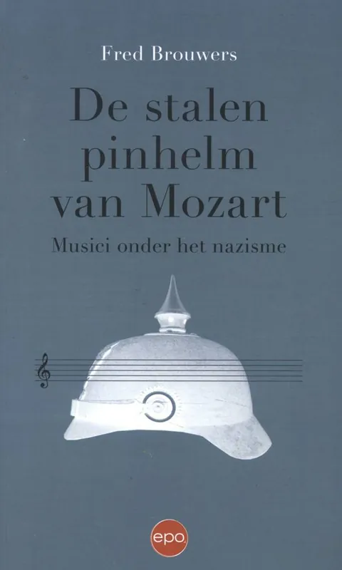 Stalen pinhelm van Mozart / Druk 1 Bestseller