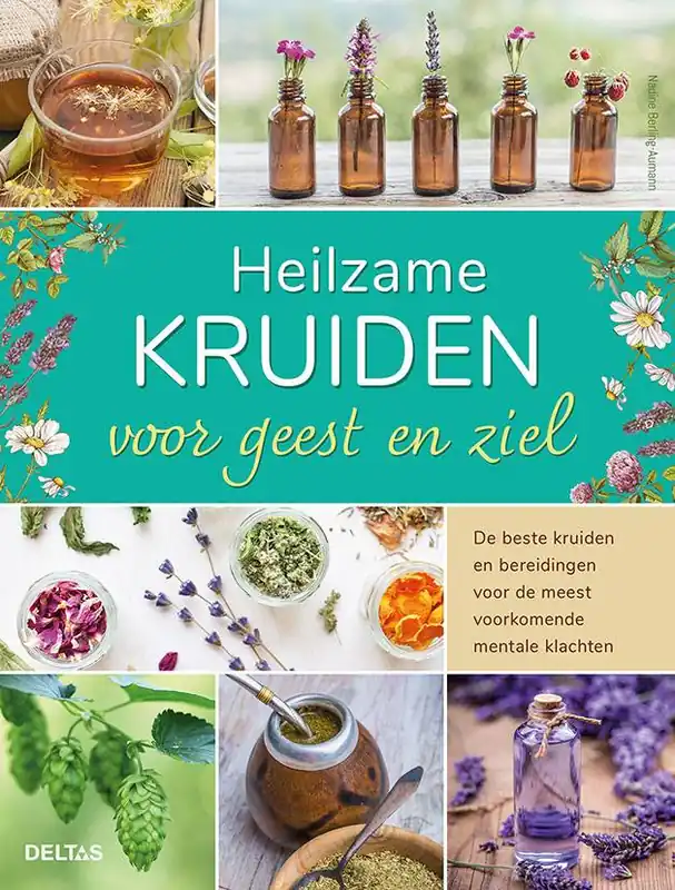 Bestel Nu Heilzame kruiden voor geest en ziel / Druk 1