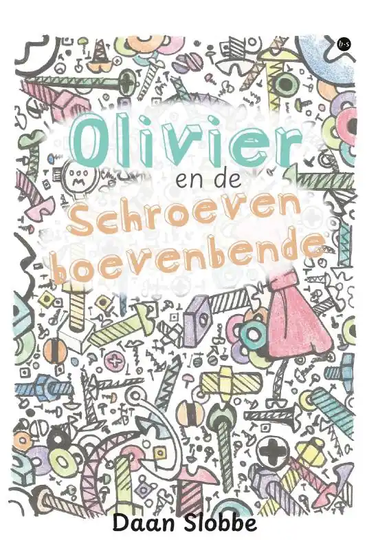 Olivier en de Schroevenboevenbende / Druk 1 Express Levering