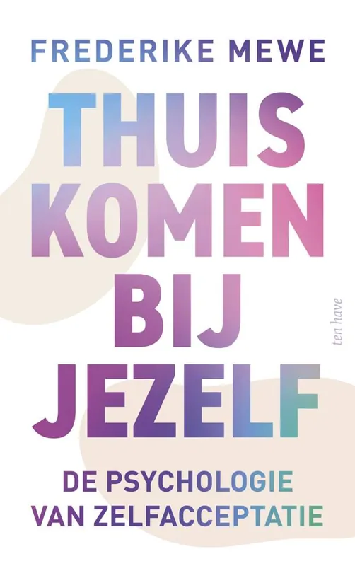 Must-Have Thuiskomen bij jezelf / Druk 1