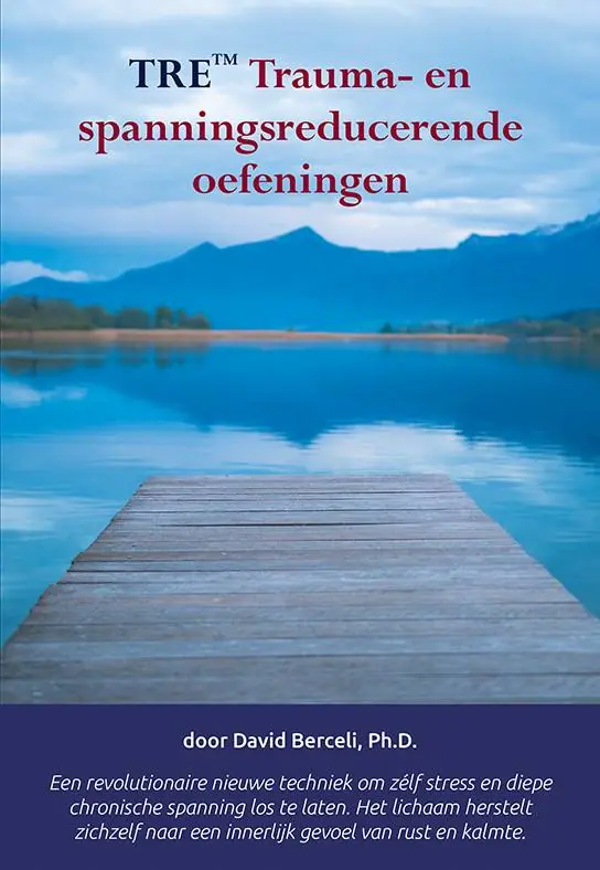 TRE Trauma- en spanningsreducerende oefeningen / Druk 3 Bestseller
