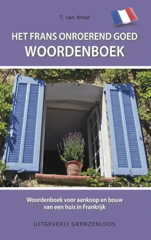 Het Frans onroerend goed woordenboek / Druk 1 Gereduceerde Prijs