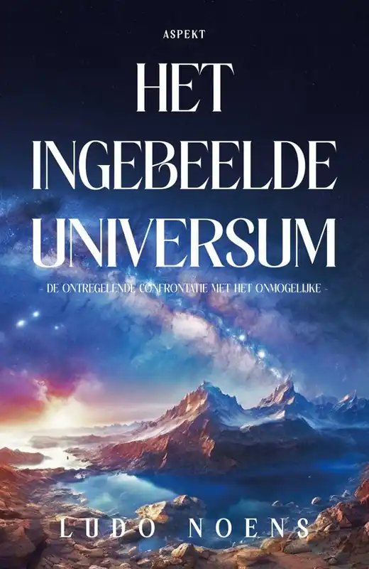Het ingebeelde universum / Druk 1 Gereduceerde Prijs