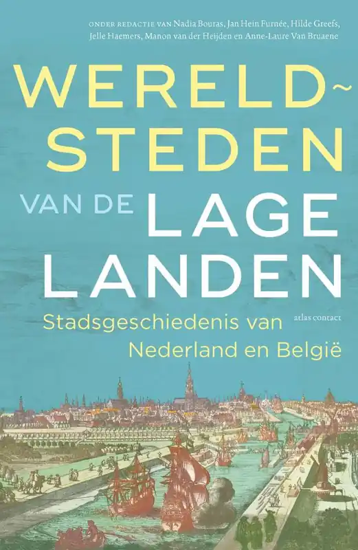 Wereldsteden van de Lage Landen / Druk 1 Fabrieksprijs