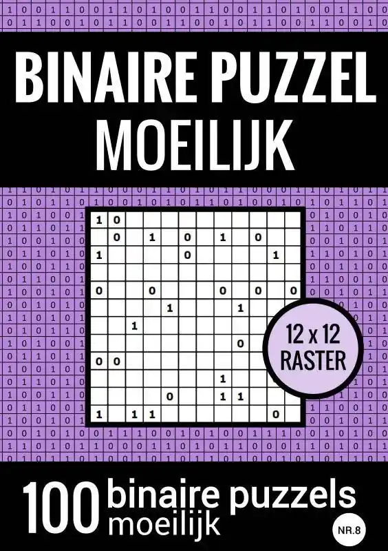 Binaire Puzzel Moeilijk - Puzzelboek met 100 Binairo's - NR.8 / Druk 2 Betrouwbaar