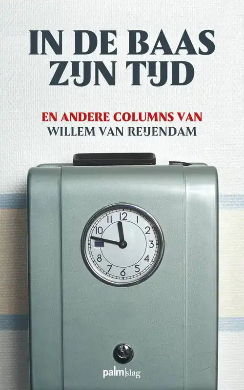 In de baas zijn tijd / Druk 1 Beperkt Aanbod