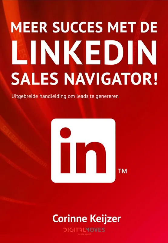 Meer succes met de LinkedIn Sales Navigator! / Druk 1 Gereduceerde Prijs