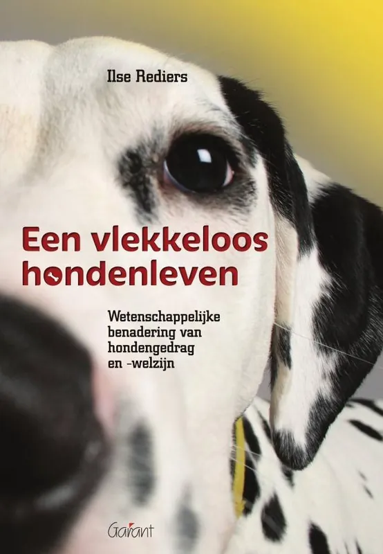 Een vlekkeloos hondenleven / Druk 2 Beperkte Voorraad
