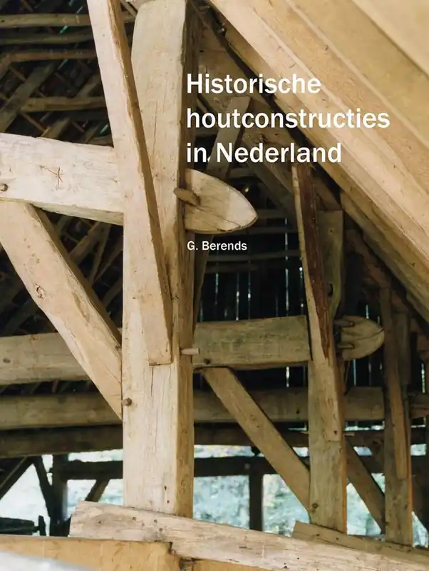 Nu Kopen Historische houtconstructies in Nederland