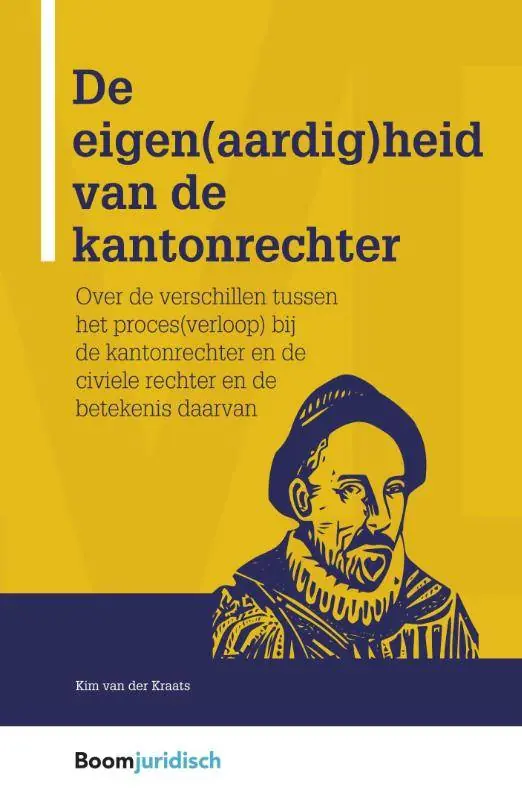 De eigen(aardig)heid van de kantonrechter / Druk 1 Betaalbaar