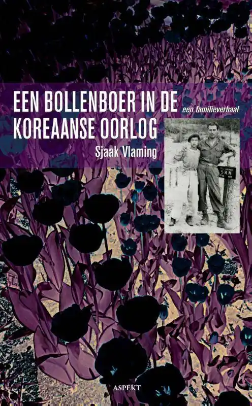 Een bollenboer in de Koreaanse oorlog / Druk 1 Actieprijs