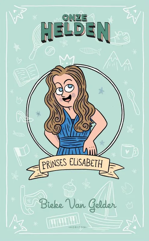 Gratis Verzending Onze helden: Prinses Elisabeth / Druk 1