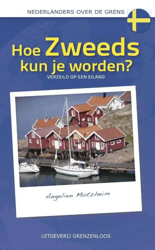 Favoriet Hoe Zweeds kun je worden? / Druk 1