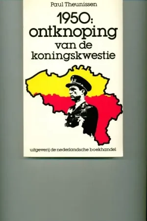 1950: ontknoping van de koningskwestie - Paul Theunissen Rechtstreeks Van De Fabrikant
