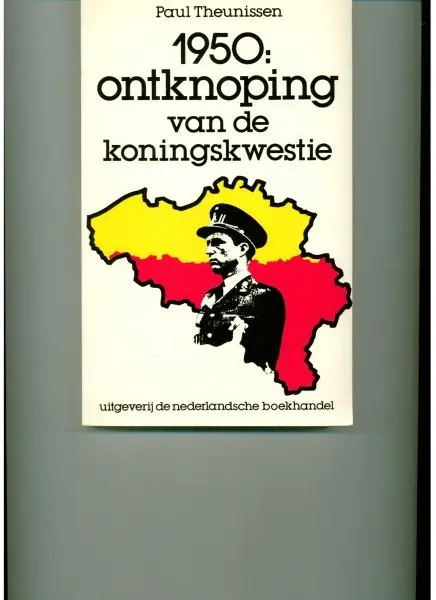 1950: ontknoping van de koningskwestie - Paul Theunissen Rechtstreeks Van De Fabrikant