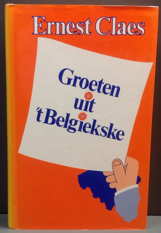 Exclusieve Aanbieding Groeten uit 't Belgiekske - Ernest Claes
