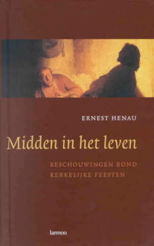 Midden in het leven - Ernest Henau Rechtstreeks Van De Fabrikant