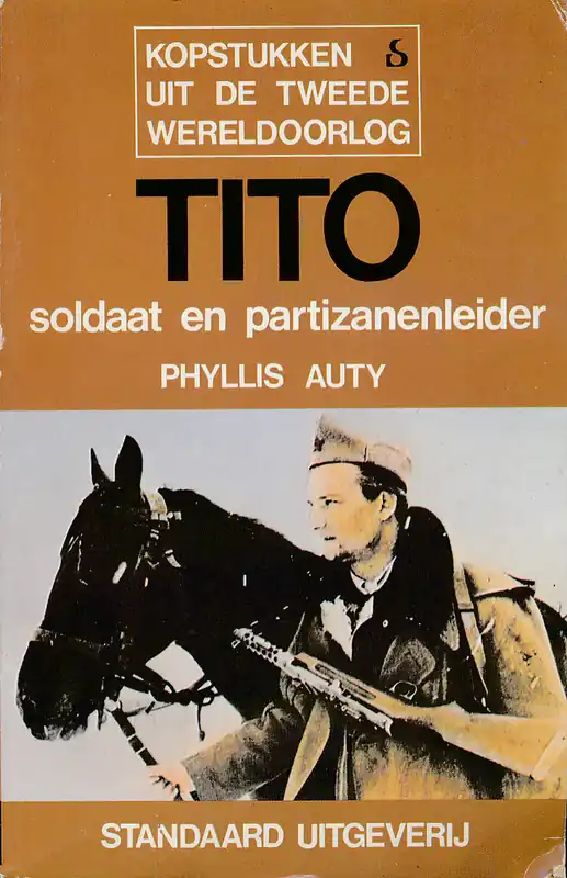 Tito soldaat en partizanenleider - Phyllis Auty Alleen Vandaag