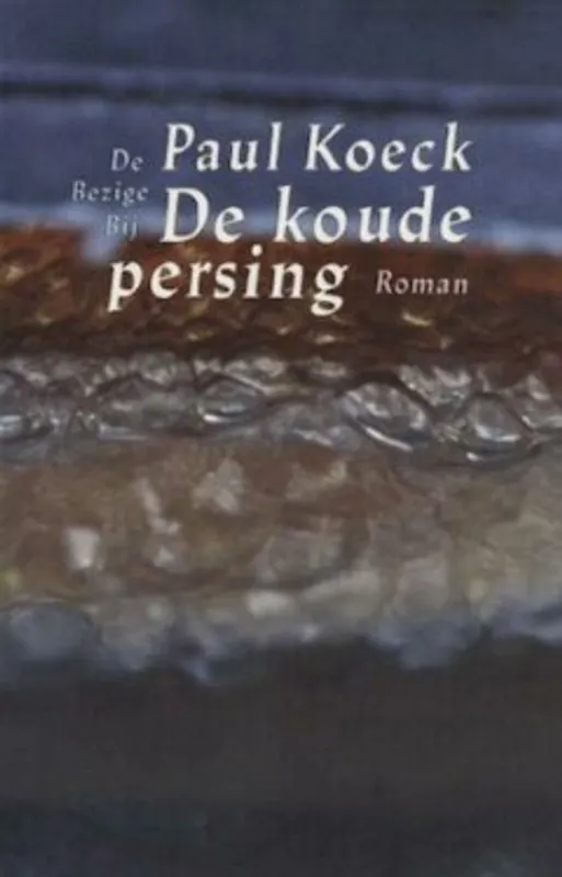 De koude persing - Paul Koeck Bestel Nu